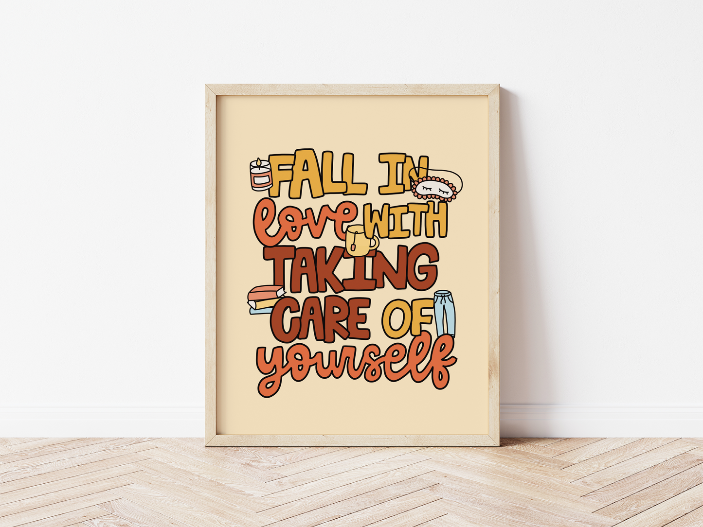 Fall In Love With Taking Care Of Yourself Print
