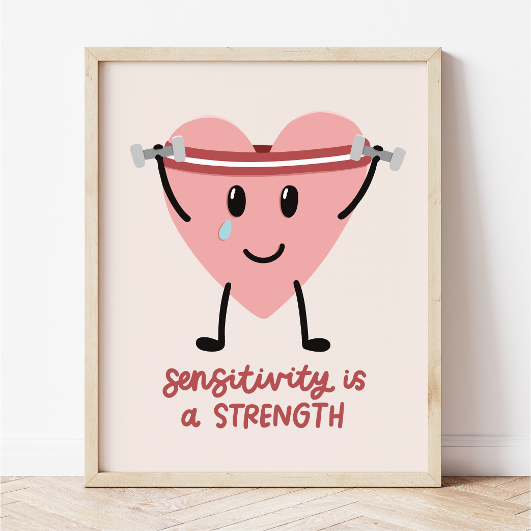 Sensitivity Is A Strength Print