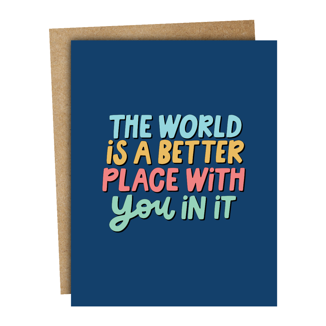 Better With You In It Card