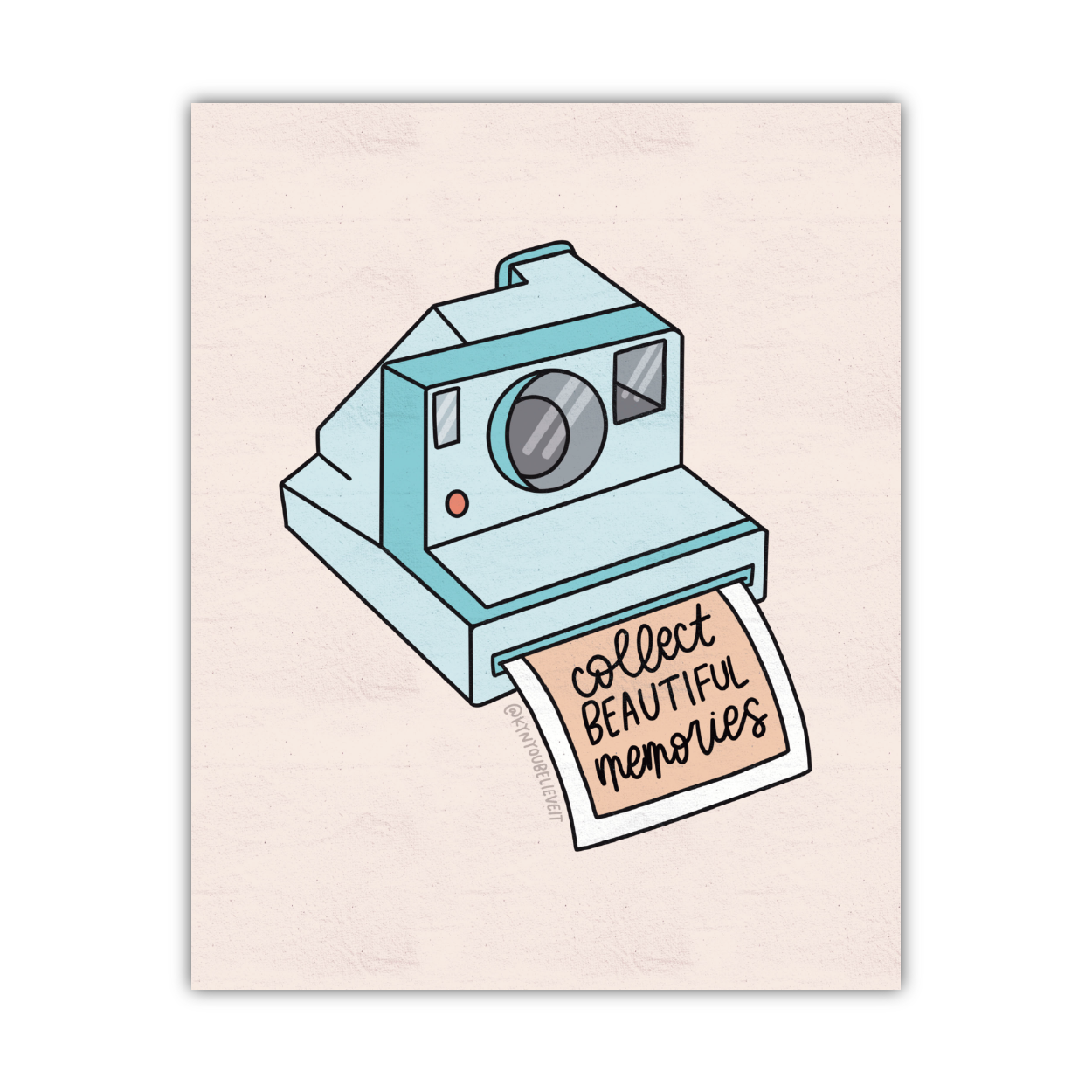 Collect Beautiful Memories Print (Digital Download)