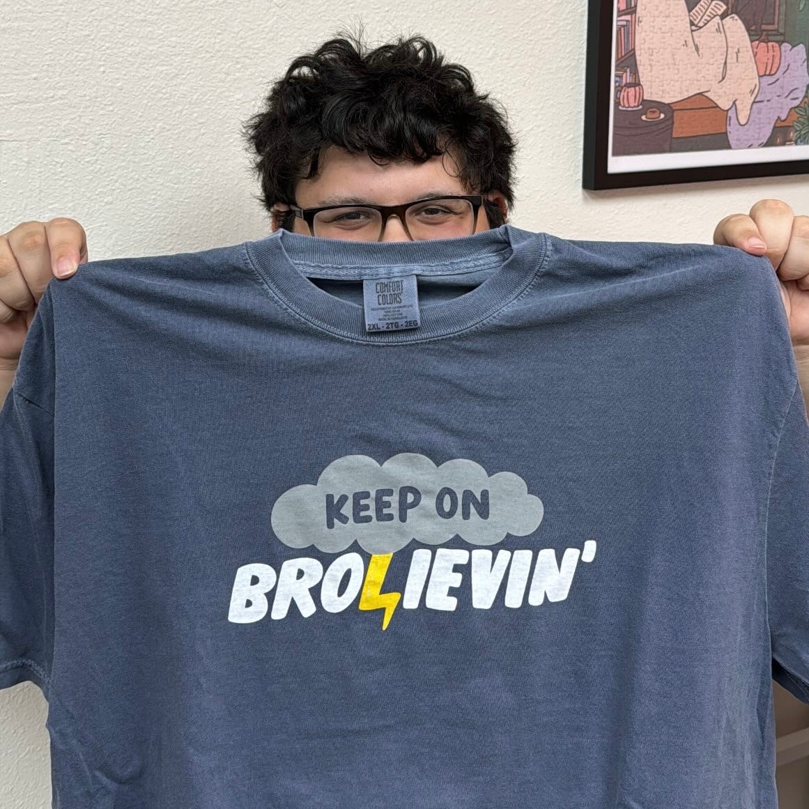 Keep On Brolievin' Tee