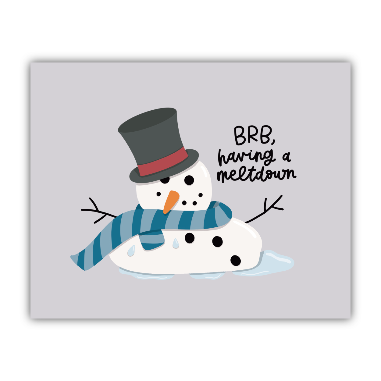 Having A Meltdown Print
