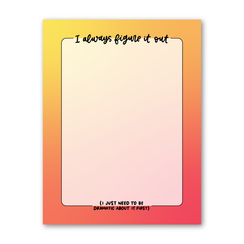Figure It Out / Dramatic About It Notepad