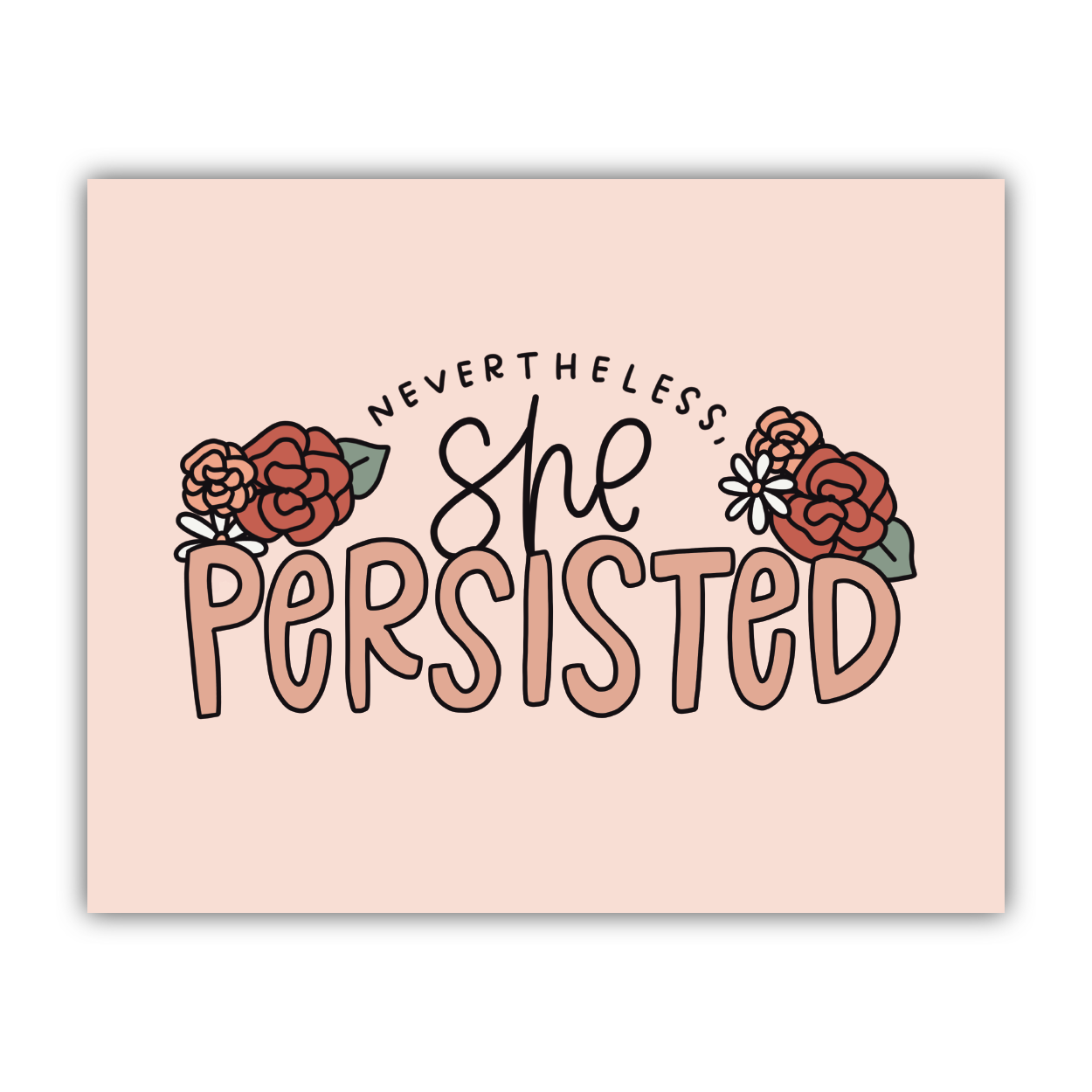 Nevertheless, She Persisted Print