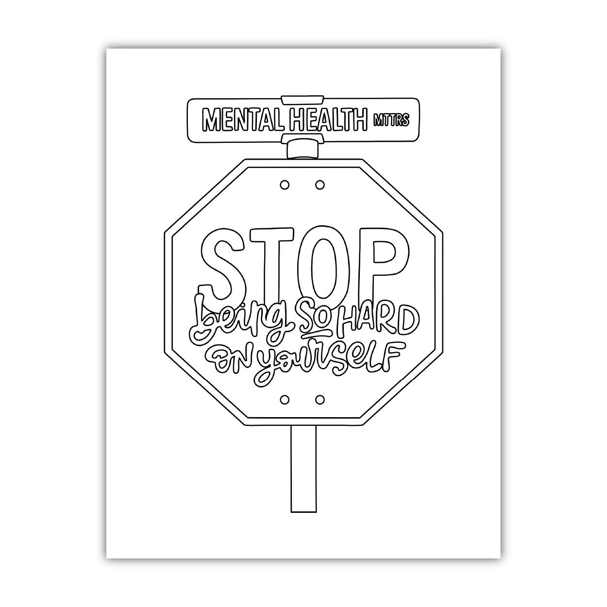 Stop Being Hard on Yourself Coloring Sheet