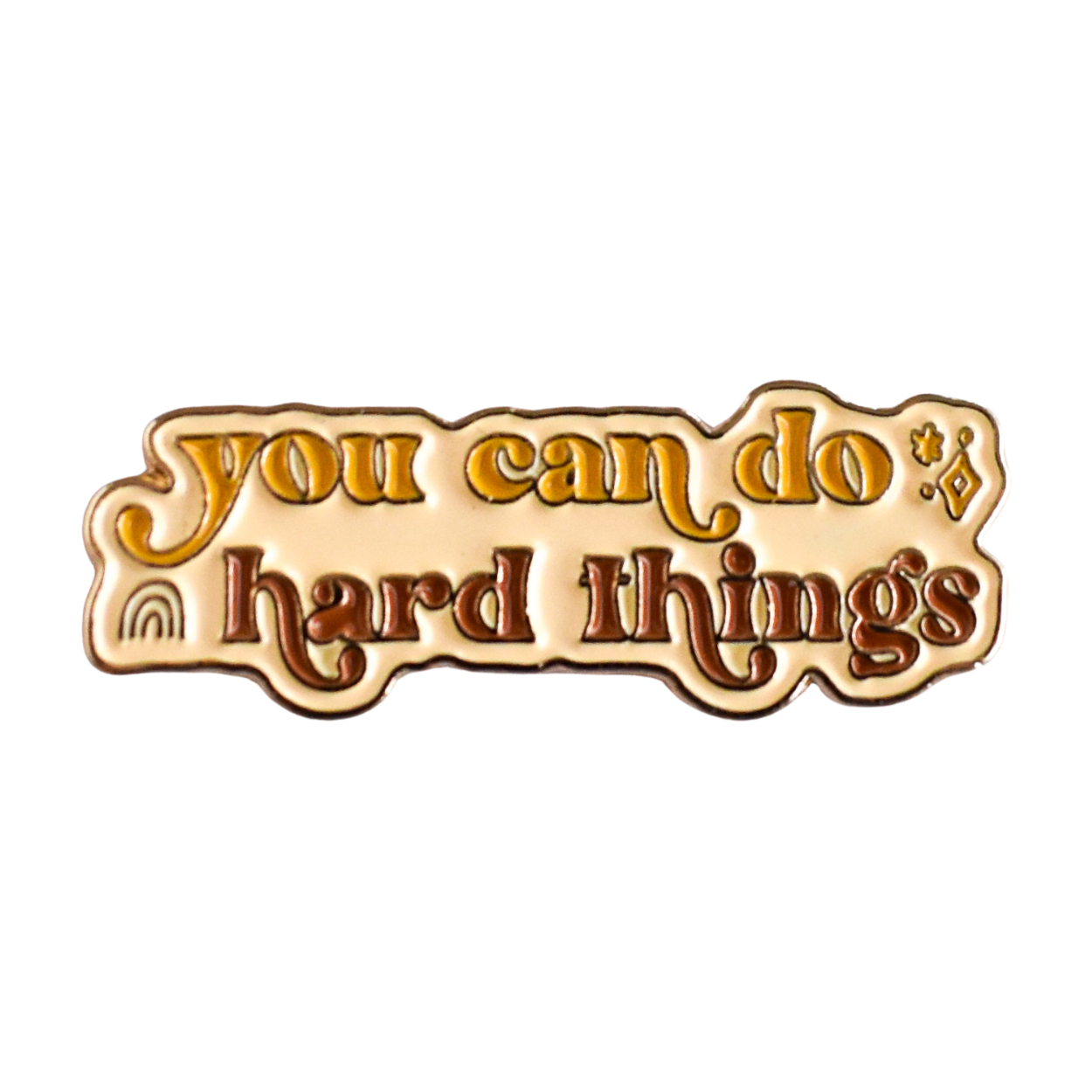You Can Do Hard Things Pin