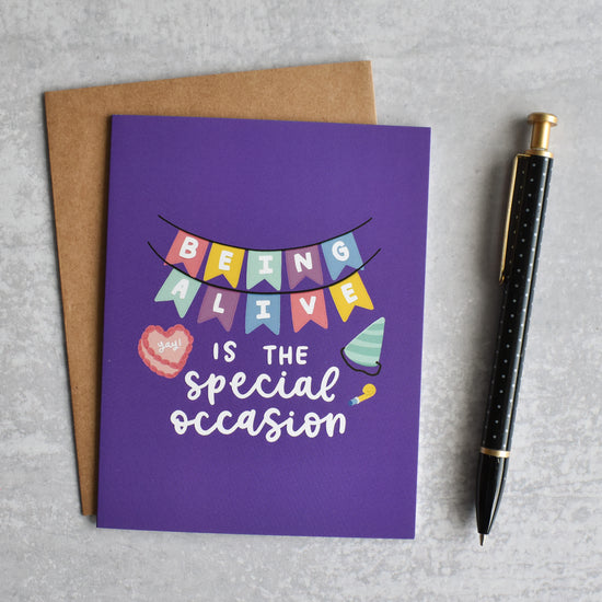 Being Alive is the Special Occasion Card