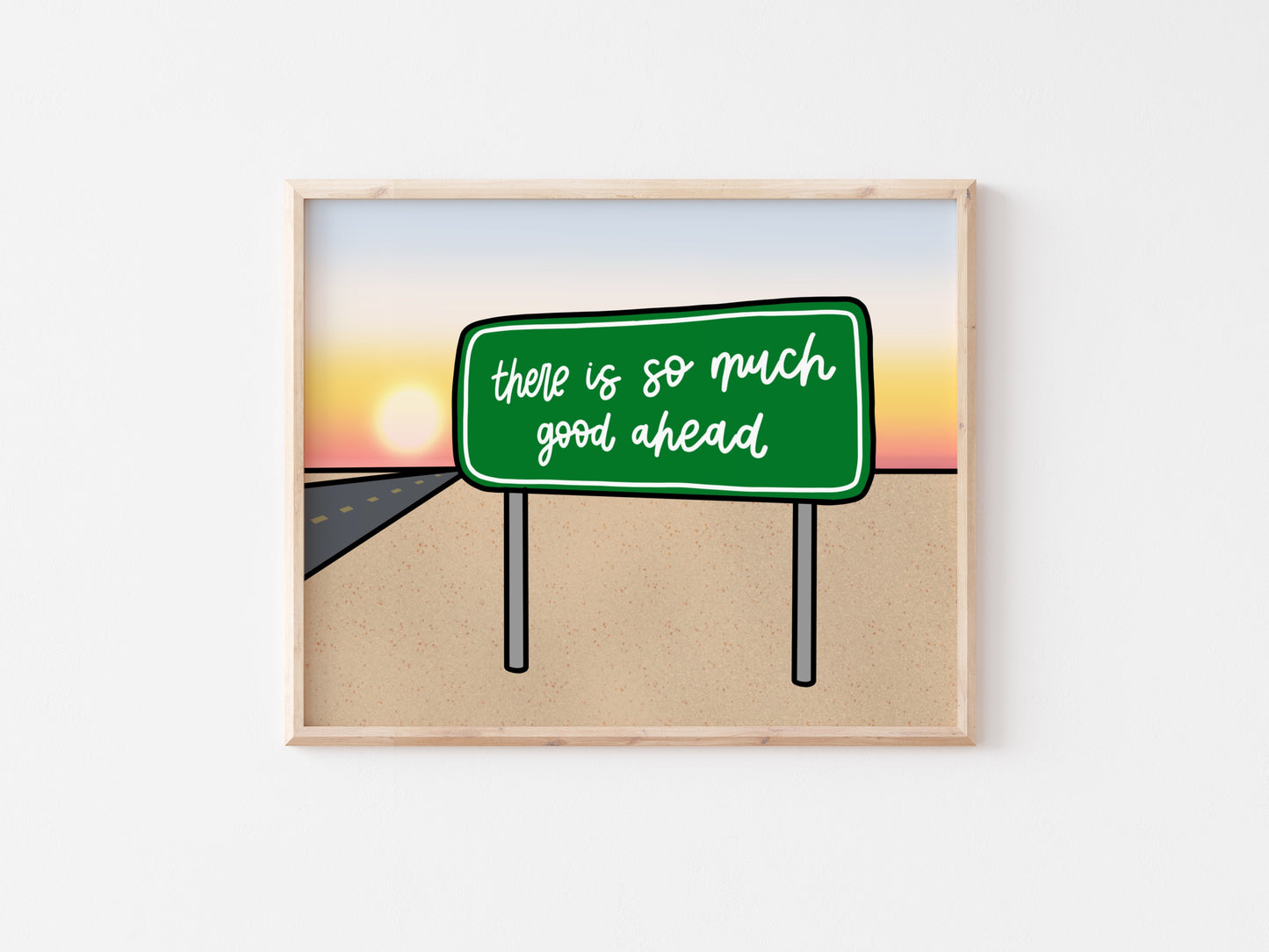 So Much Good Ahead Print