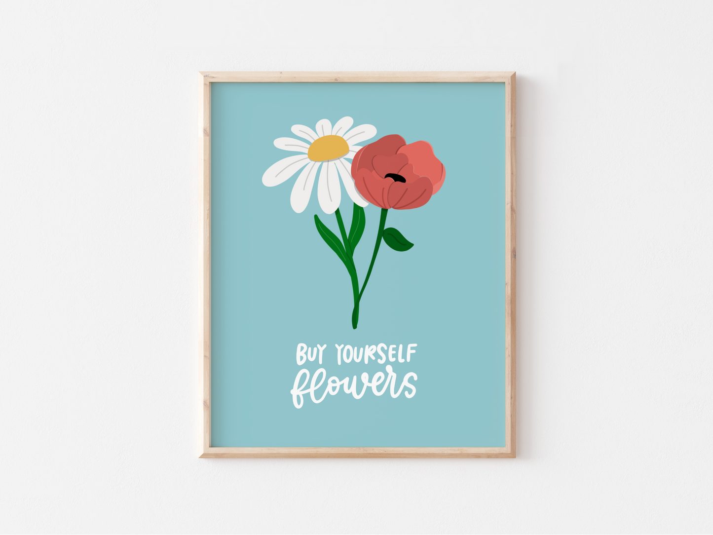 Buy Yourself Flowers Print