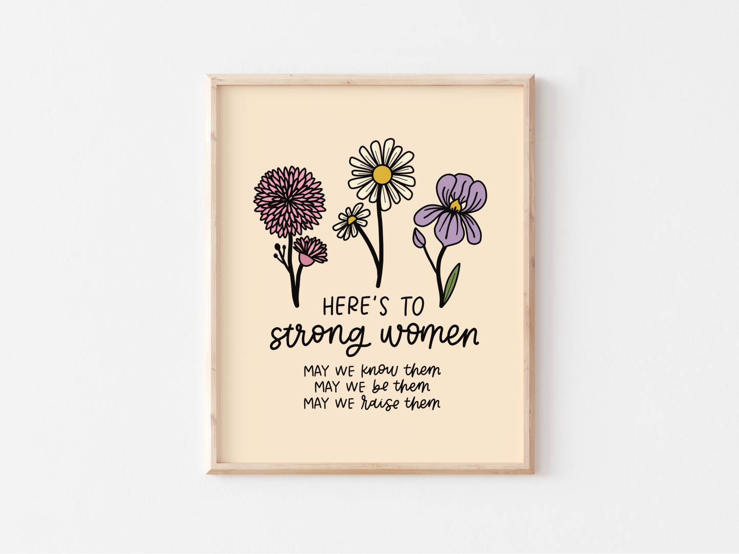 Here's To Strong Women Print