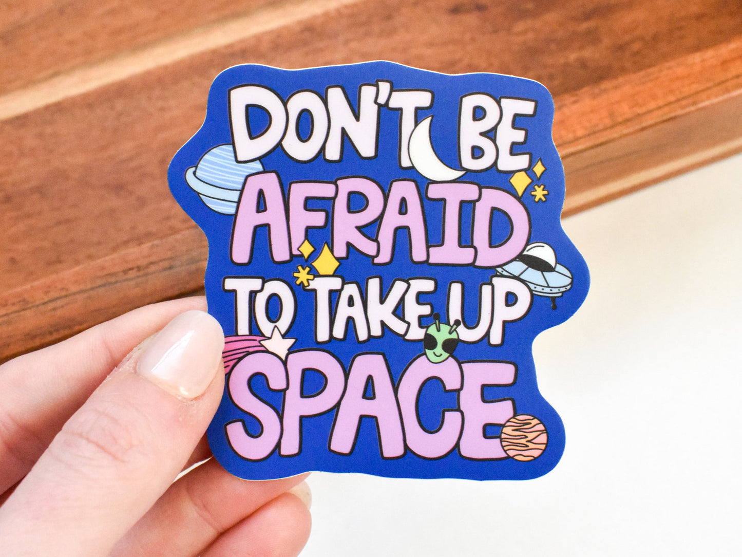 Take Up Space Sticker