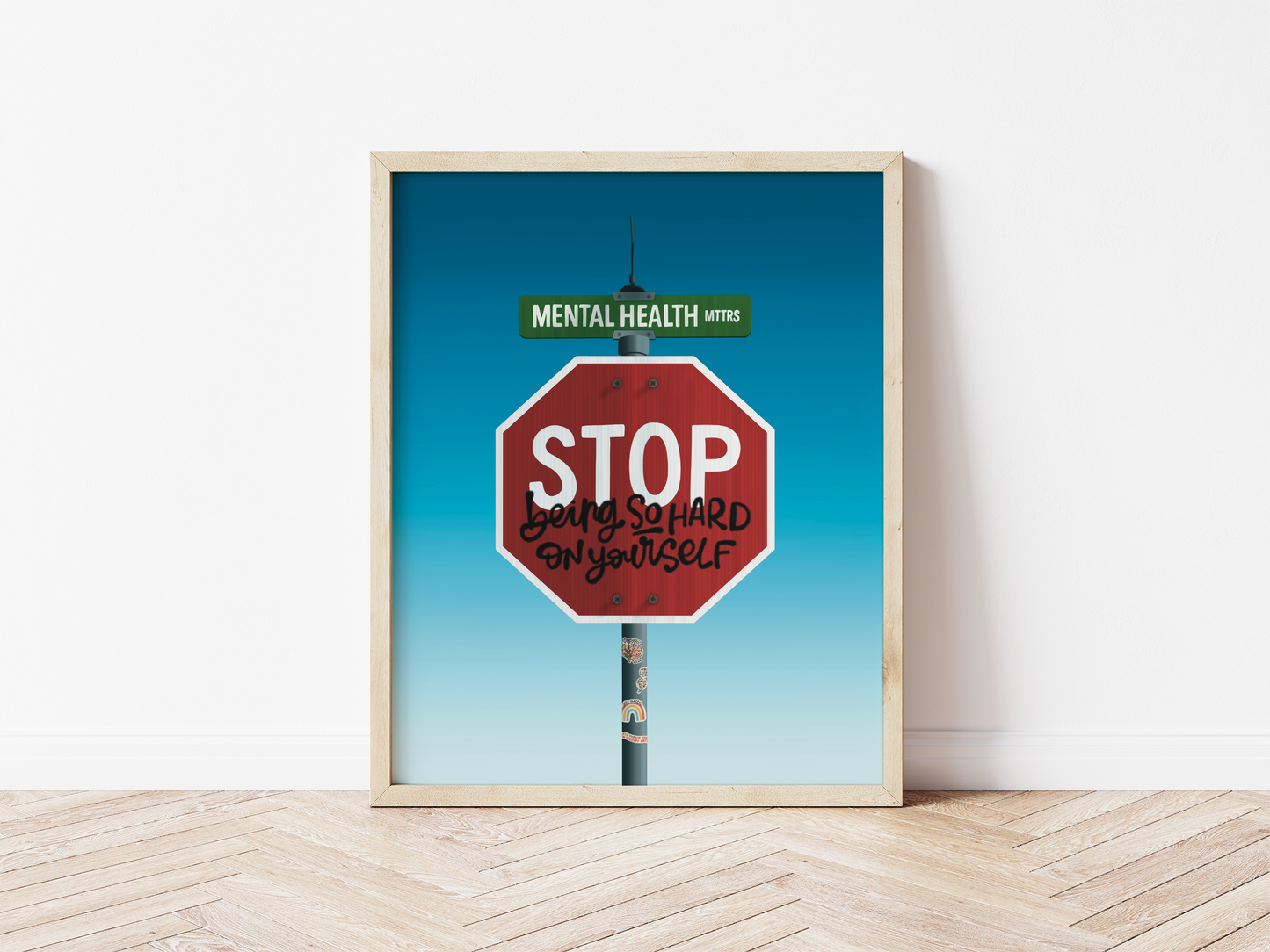 Stop Being So Hard On Yourself Print