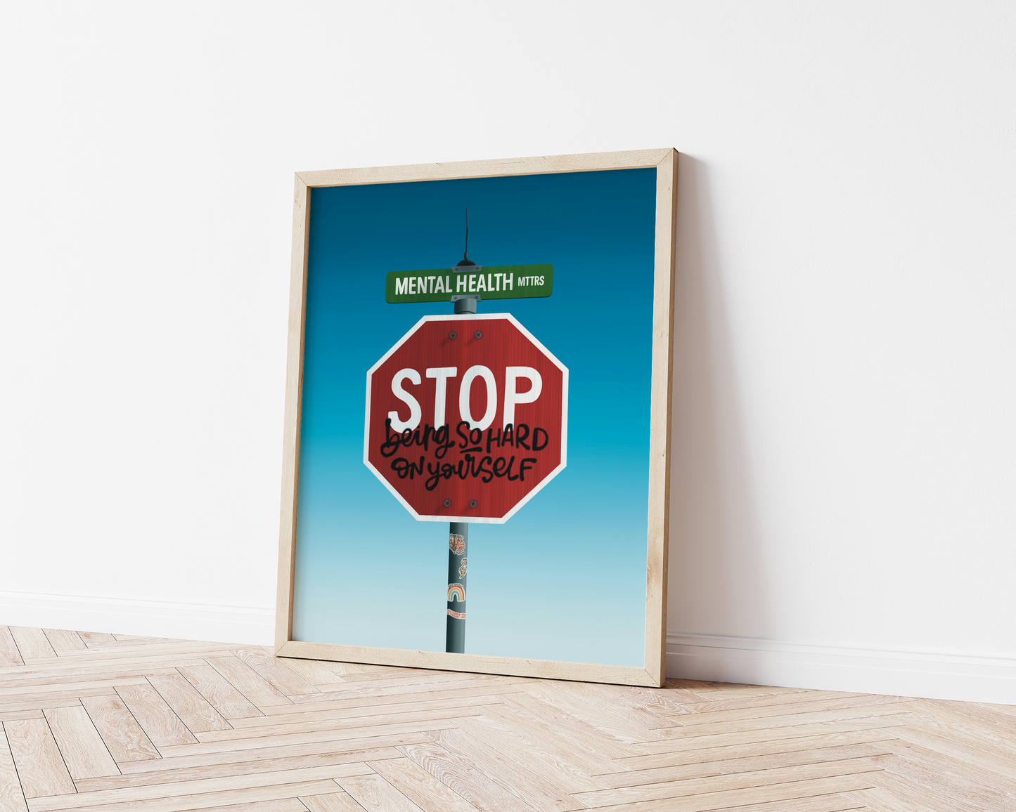 Stop Being So Hard On Yourself Print