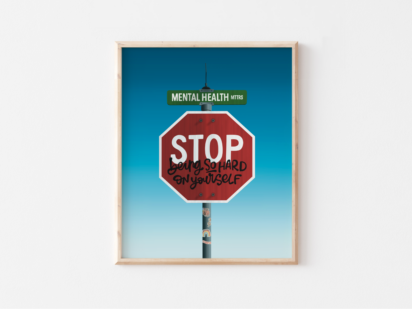 Stop Being So Hard On Yourself Print