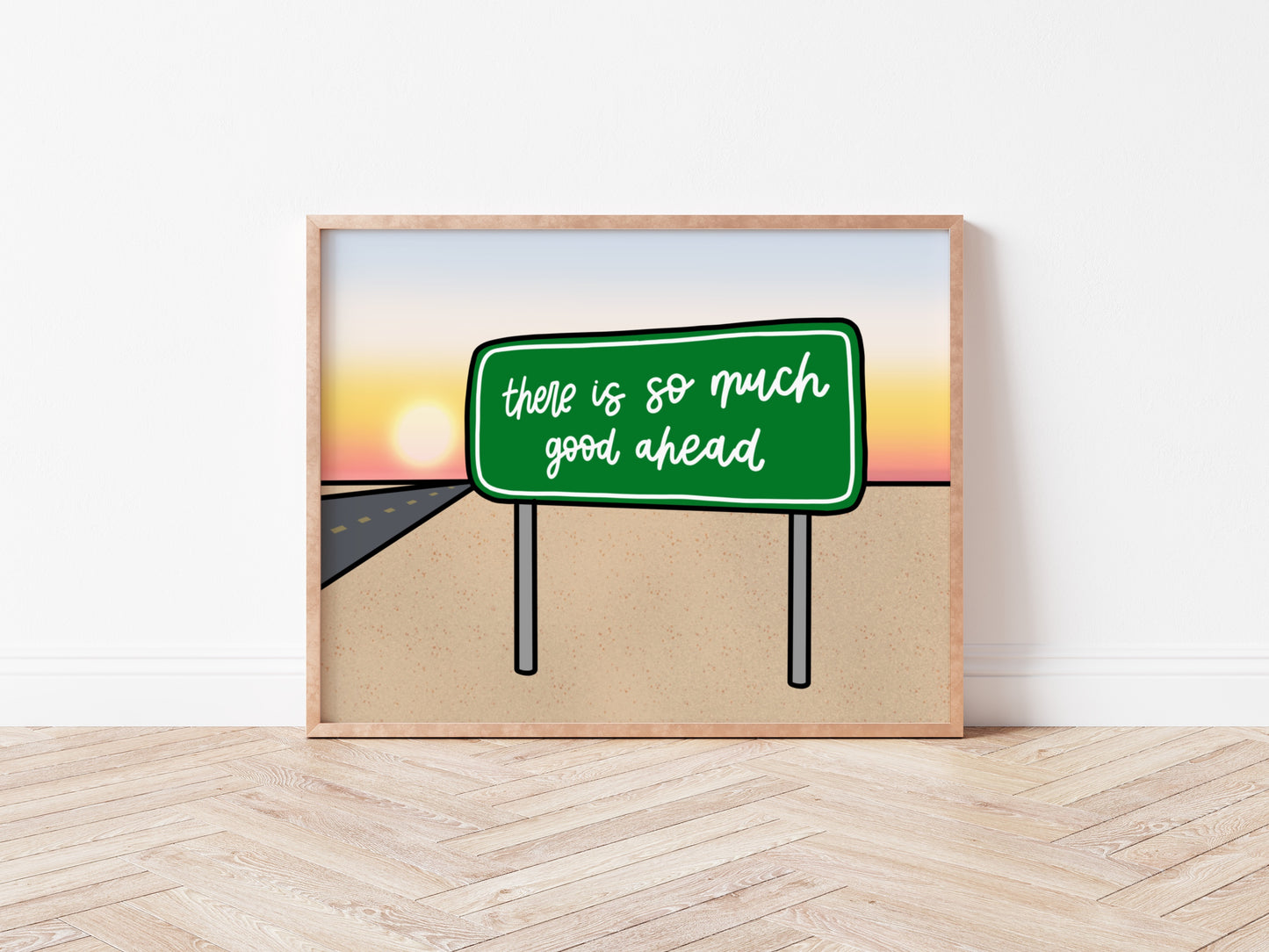 So Much Good Ahead Print