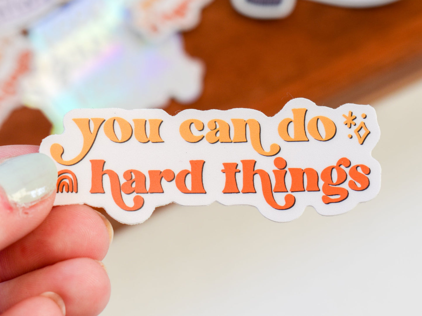You Can Do Hard Things Sticker