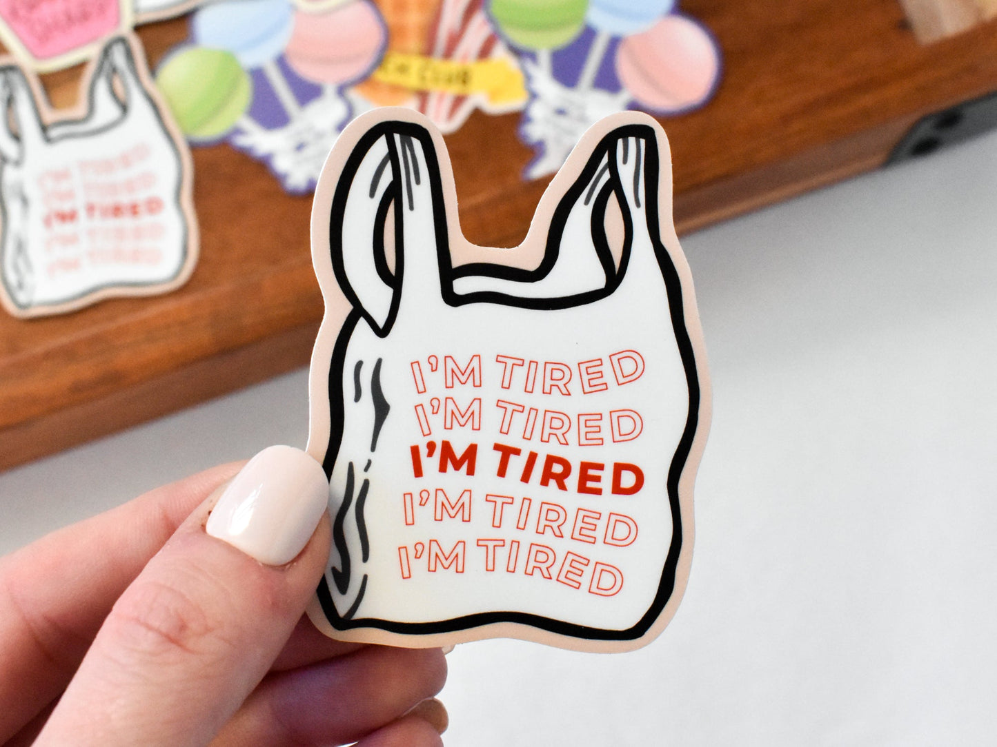 I'm Tired Sticker