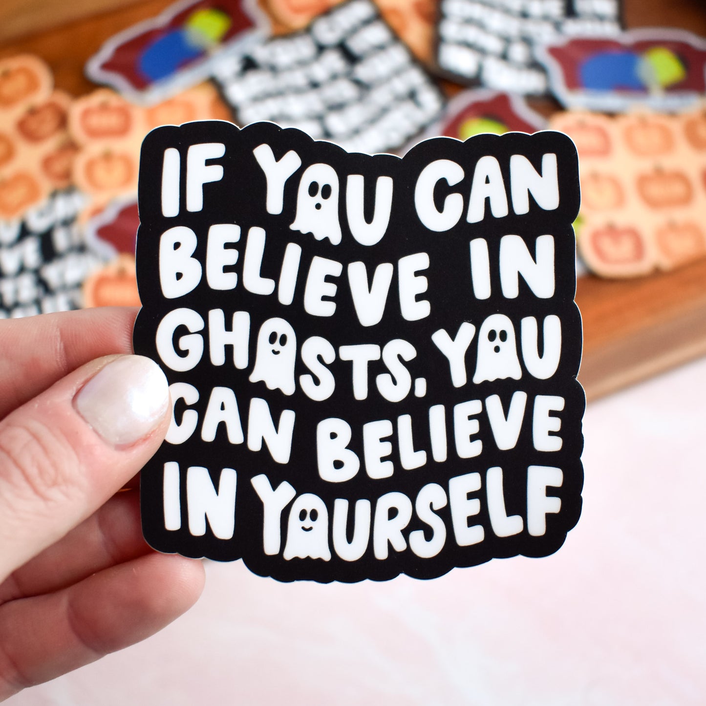 If You Can Believe In Ghosts Sticker