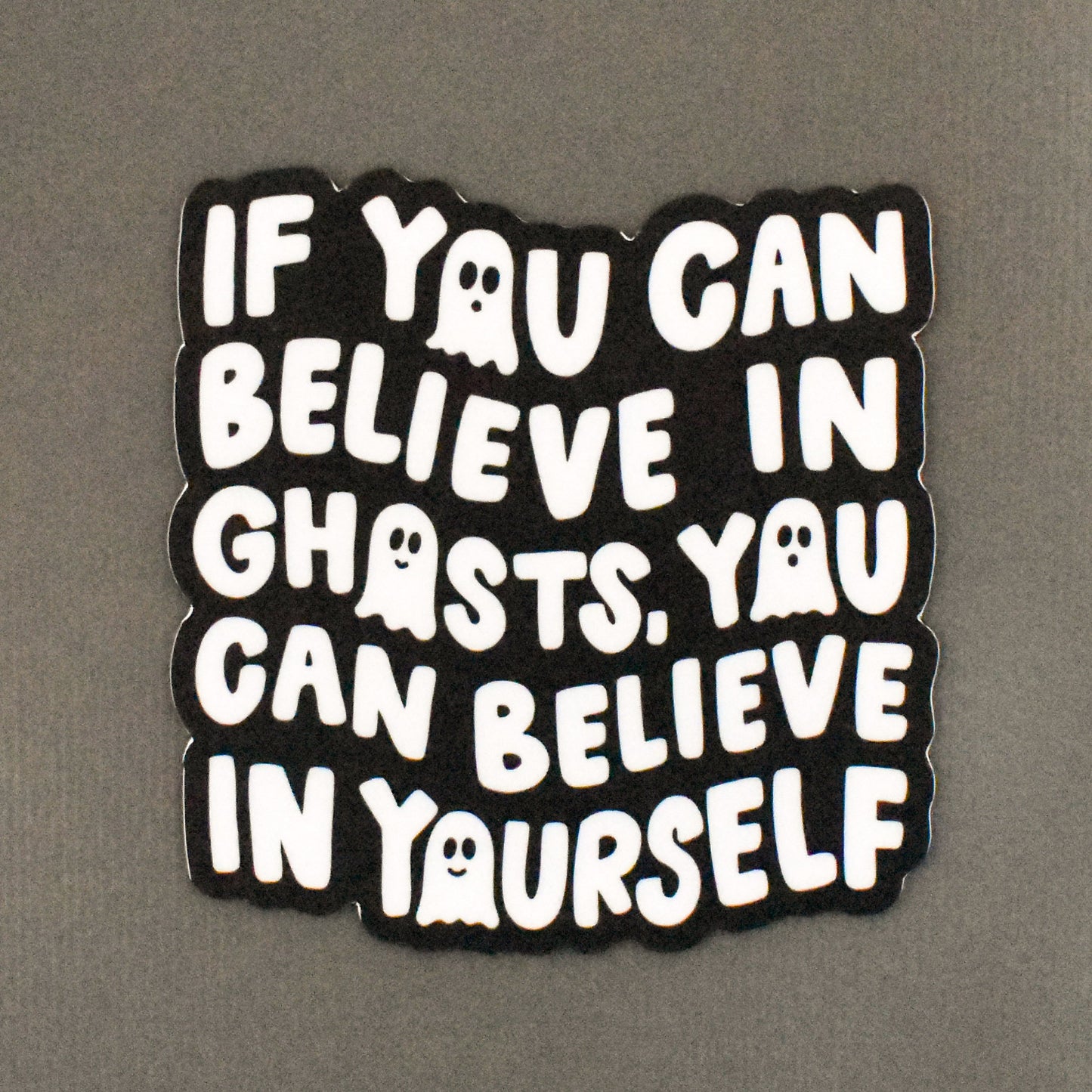 If You Can Believe In Ghosts Magnet