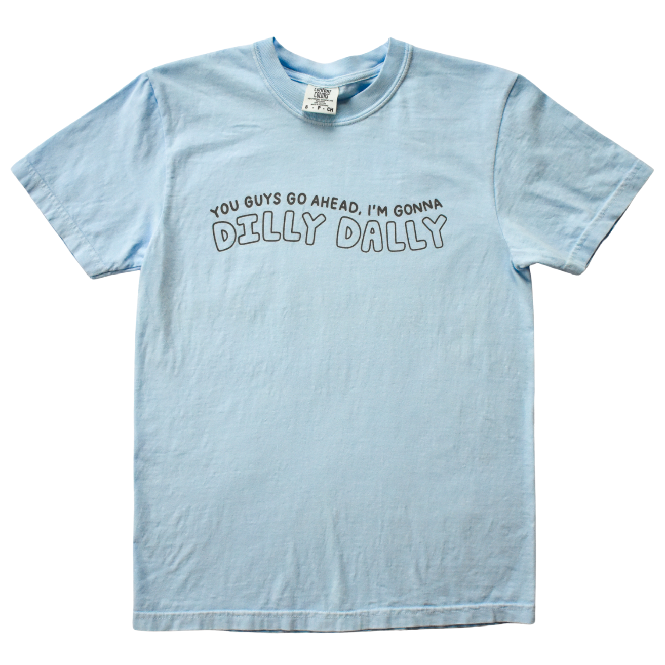 Dilly Dally Tee