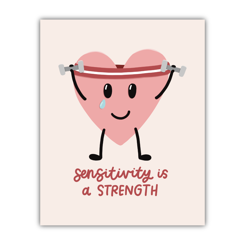 Sensitivity Is A Strength Print