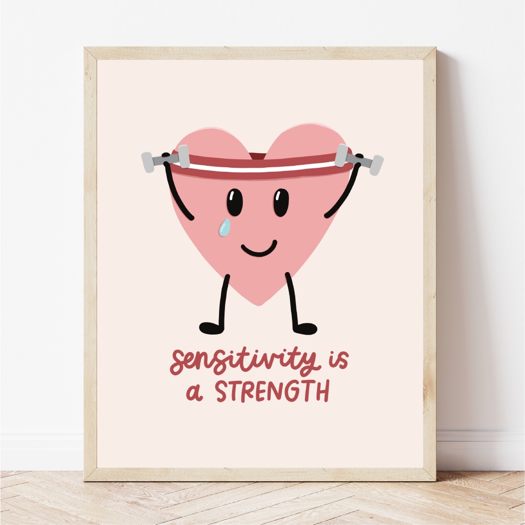 Sensitivity Is A Strength Print