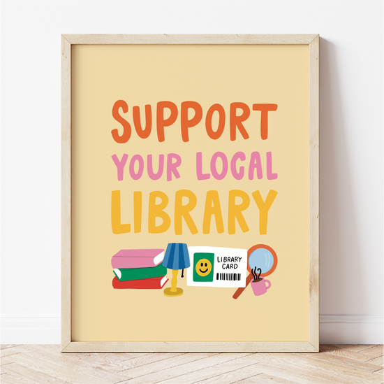 Support Your Local Library Print