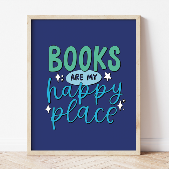 Books Are My Happy Place Print