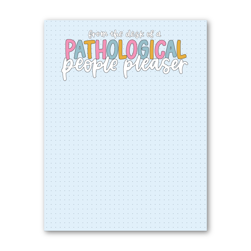 Pathological People Pleaser Notepad