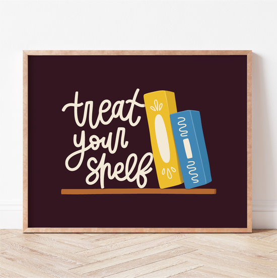 Treat Your Shelf Print