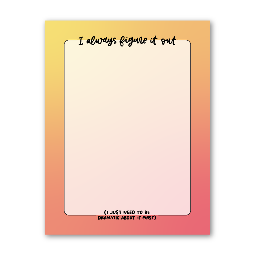 Figure It Out / Dramatic About It Notepad