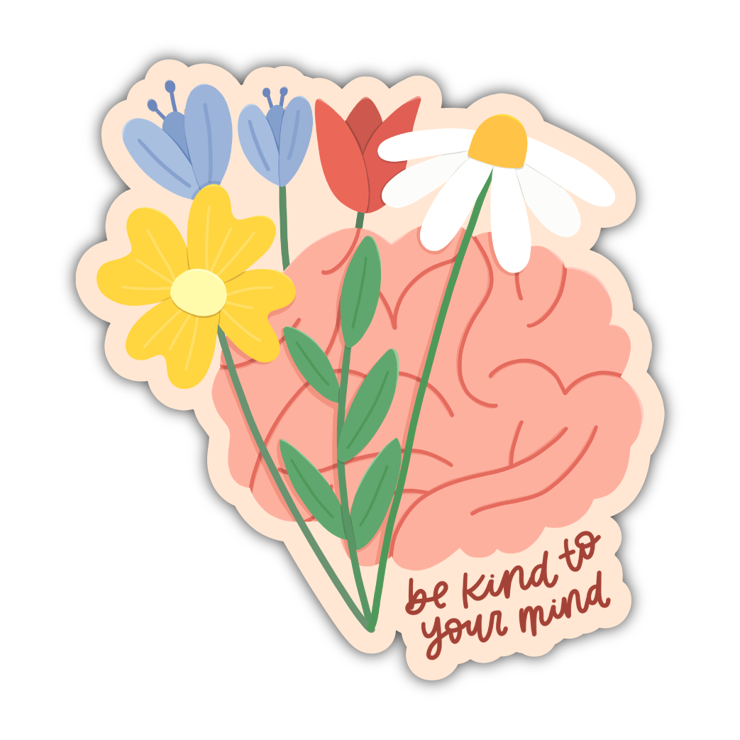 Be Kind To Your Mind Magnet