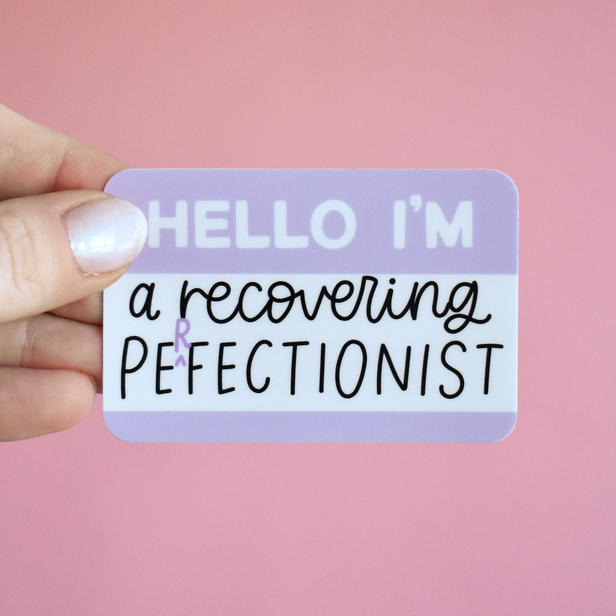 Hello / Recovering Perfectionist Sticker