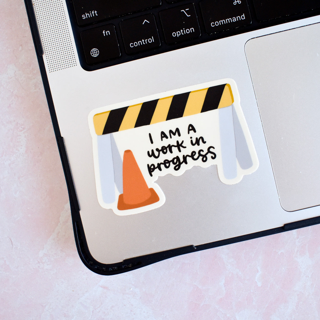 I Am A Work In Progress Sticker