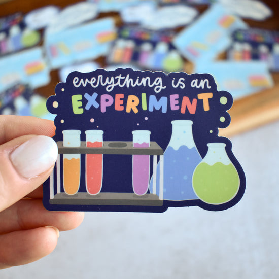 Everything Is An Experiment Sticker | Inspirational Science Gift – Kyn ...