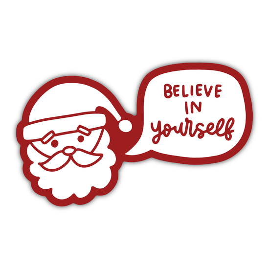 Believe In Yourself Santa Sticker