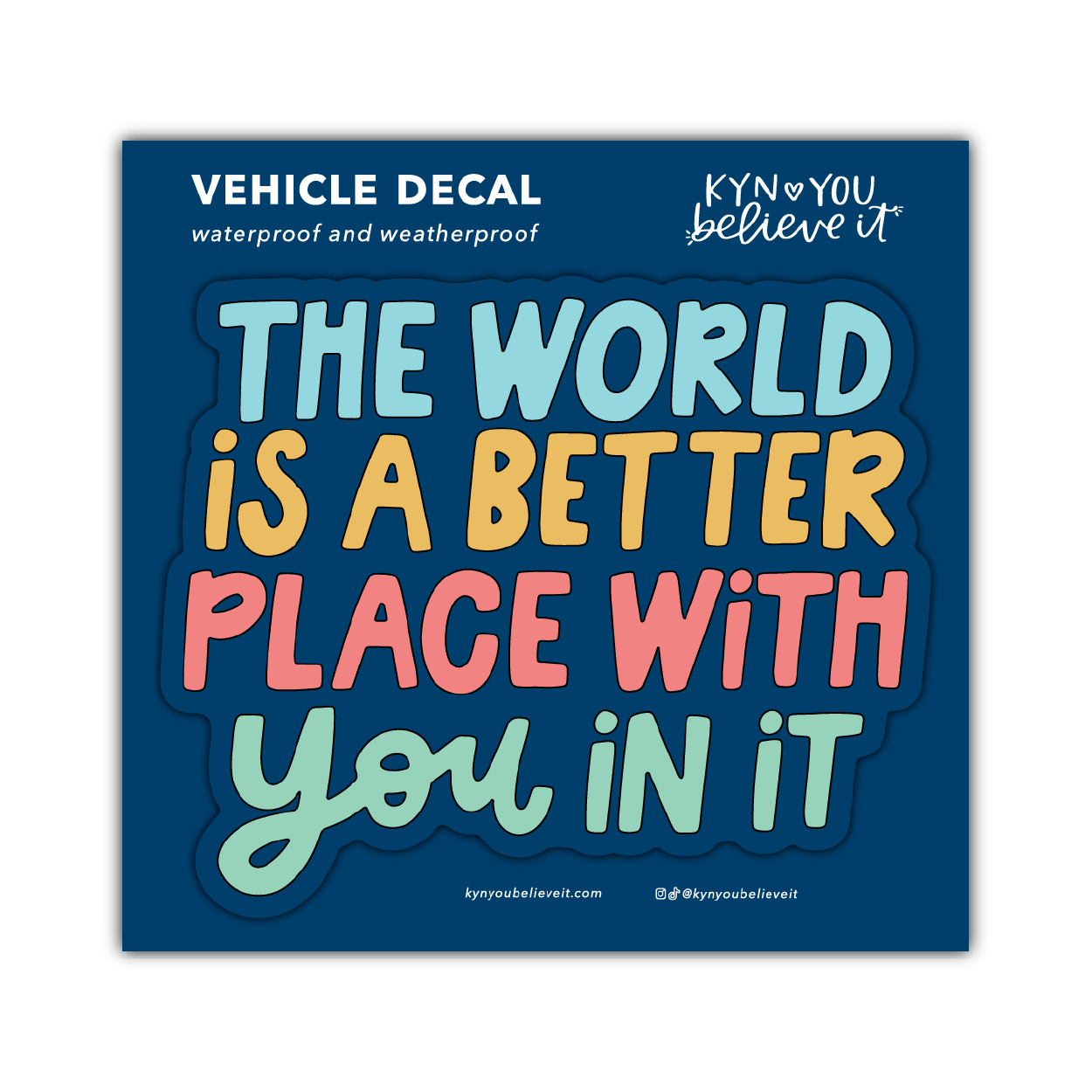 Better With You In It Vehicle Decal