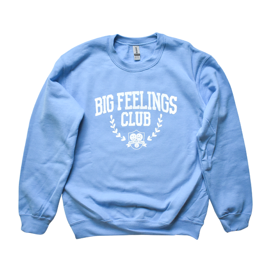 Big Feelings Club Sweatshirt (Blue)
