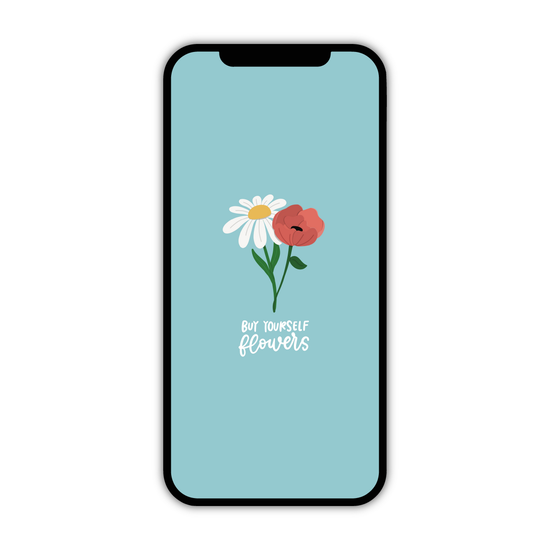 Buy Yourself Flowers Phone Wallpaper