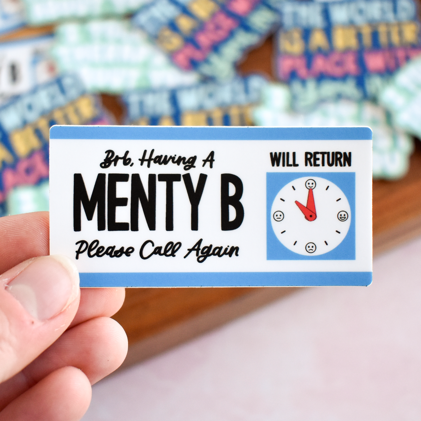 BRB, Having a Menty B Sticker