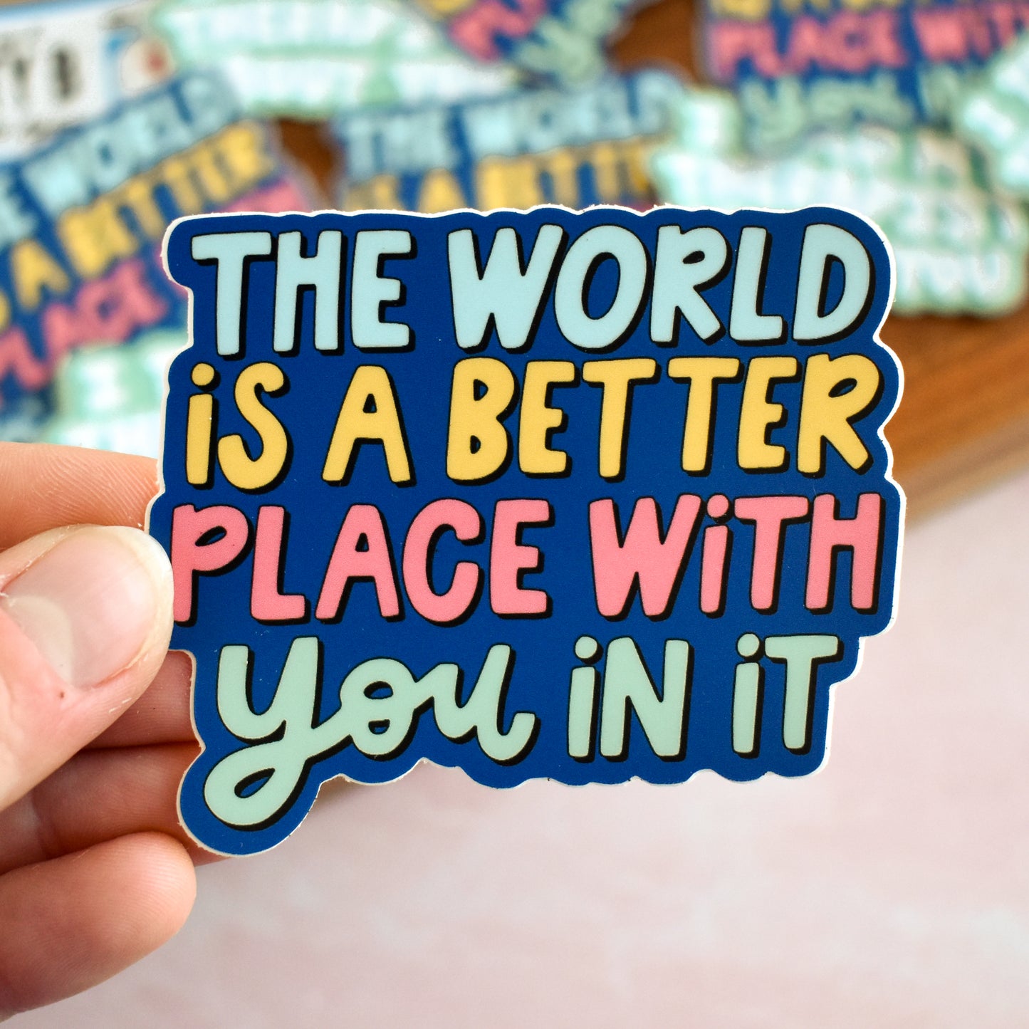 Better With You In It Sticker