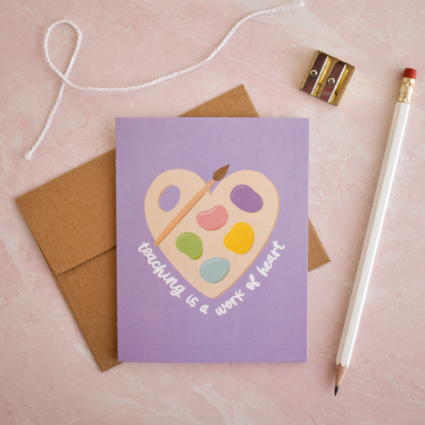 Teaching is a Work of Heart Card