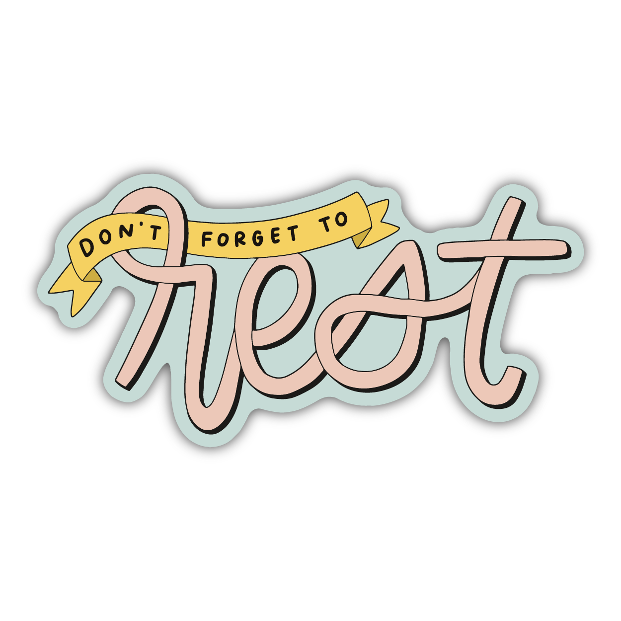 Don't Forget to Rest Sticker