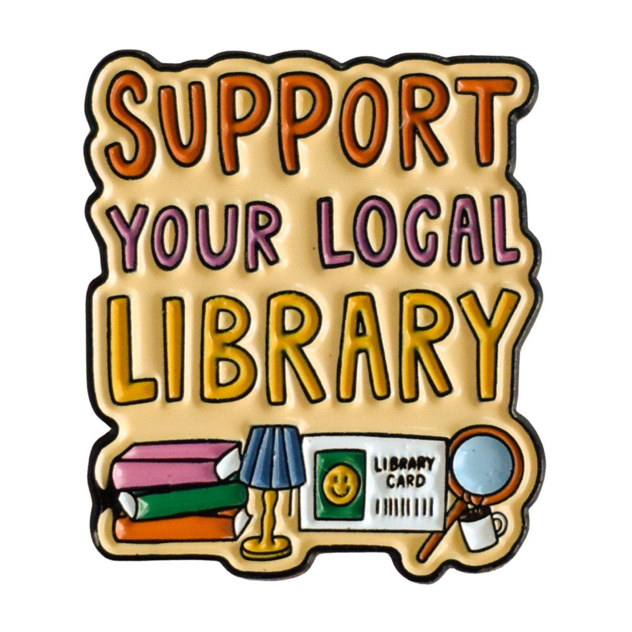 Support Your Local Library Enamel Pin