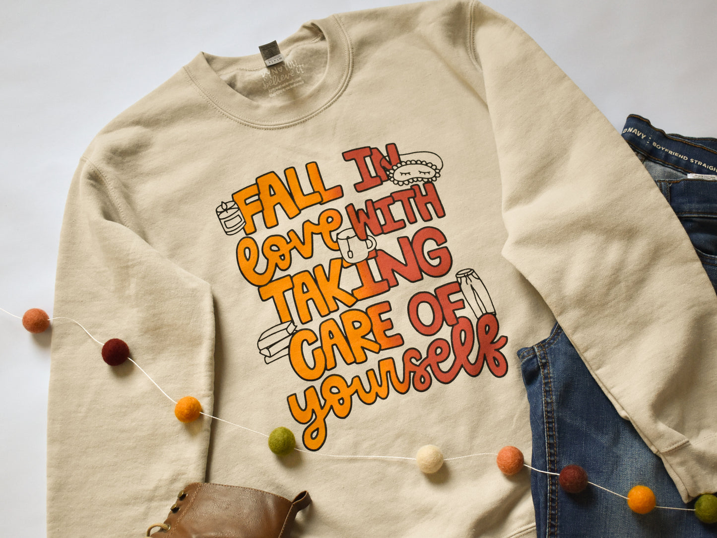 Fall In Love With Taking Care of Yourself Sweatshirt