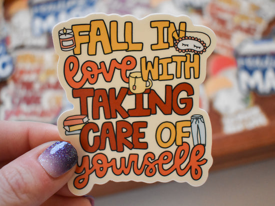 Fall In Love With Taking Care of Yourself Sticker
