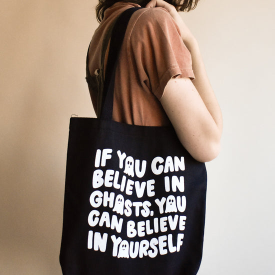 If You Can Believe In Ghosts Tote Bag