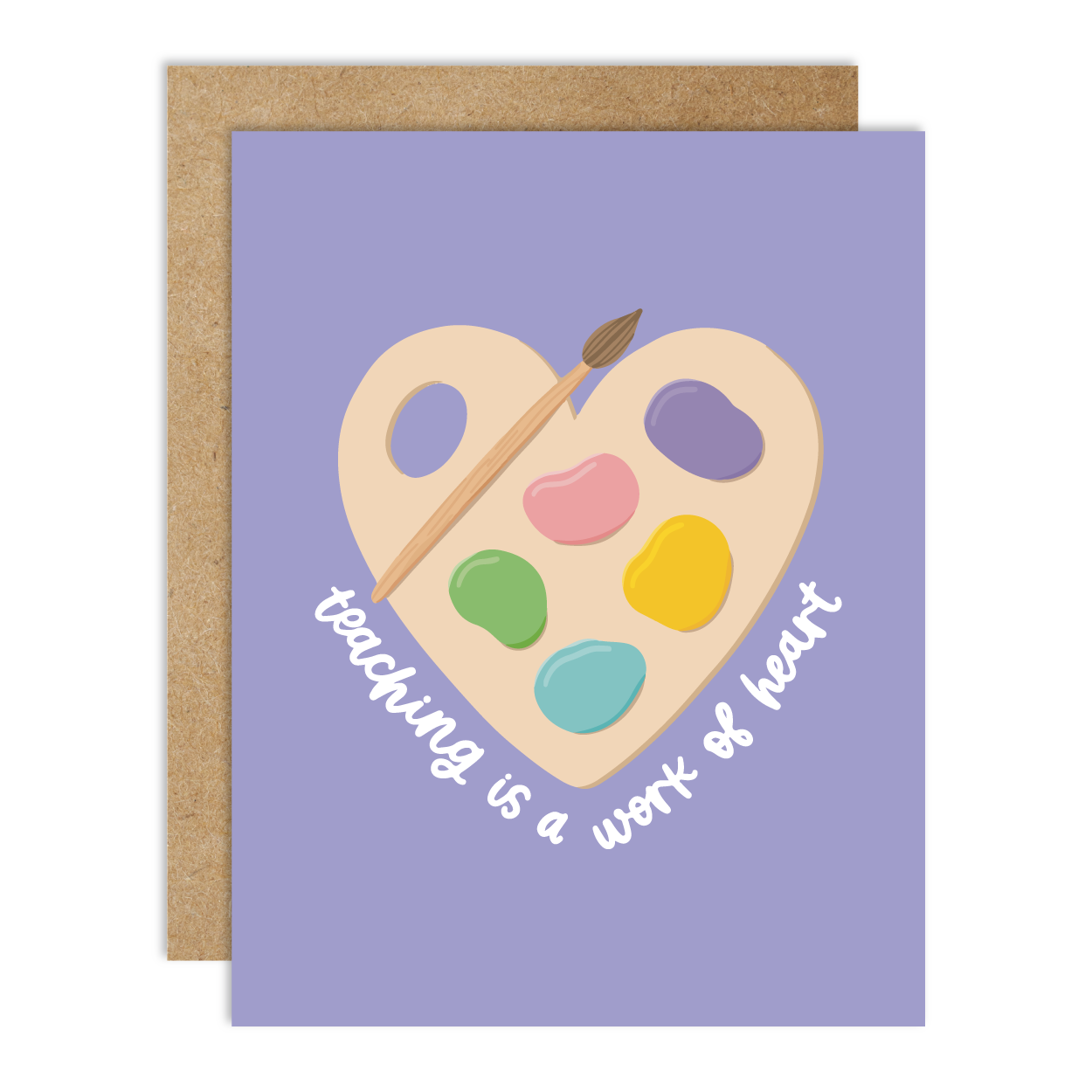 Teaching is a Work of Heart Card