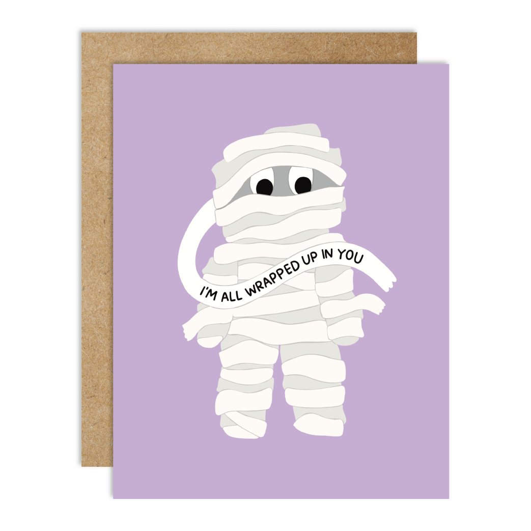 Wrapped Up In You Mummy Card