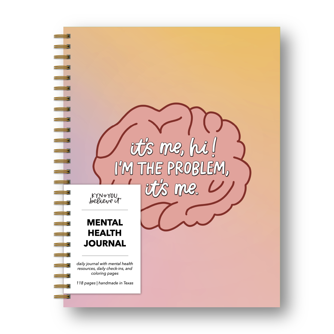 I'm The Problem Mental Health Journal